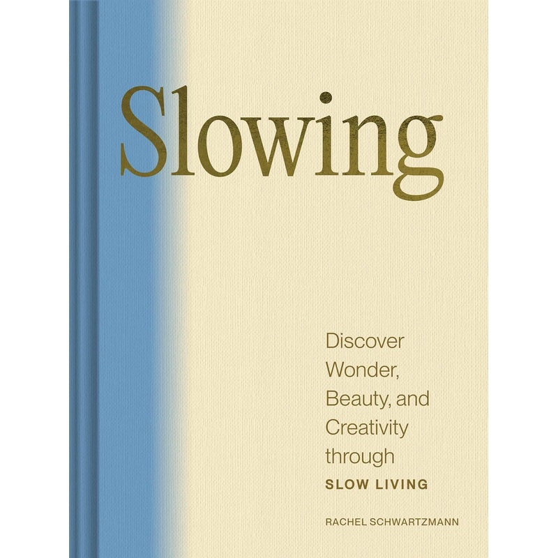 Slowing (Slow Living) One One